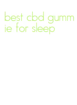 best cbd gummie for sleep
