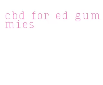 cbd for ed gummies