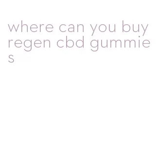 where can you buy regen cbd gummies
