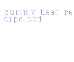 gummy bear recipe cbd