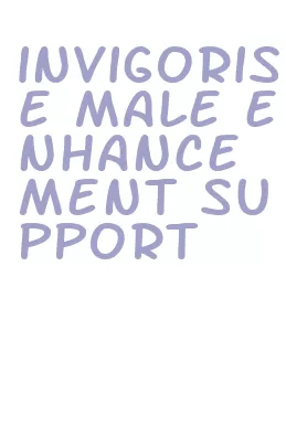 invigorise male enhancement support