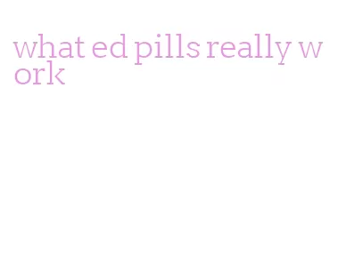 what ed pills really work
