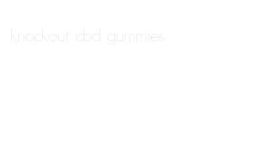 knockout cbd gummies