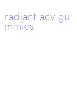 radiant acv gummies