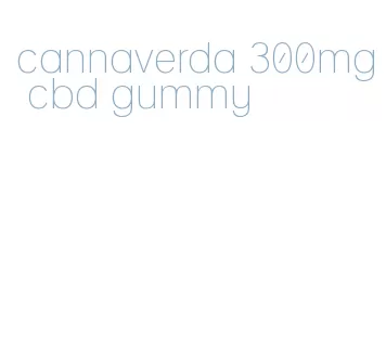 cannaverda 300mg cbd gummy