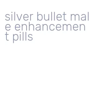 silver bullet male enhancement pills