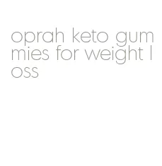 oprah keto gummies for weight loss