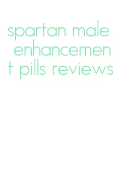spartan male enhancement pills reviews