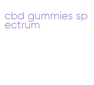 cbd gummies spectrum