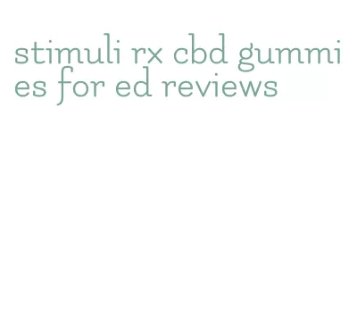 stimuli rx cbd gummies for ed reviews