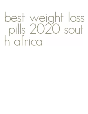 best weight loss pills 2020 south africa