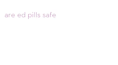 are ed pills safe