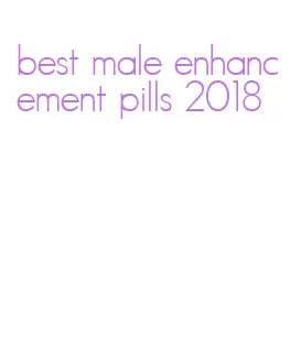 best male enhancement pills 2018