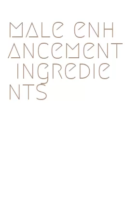 male enhancement ingredients
