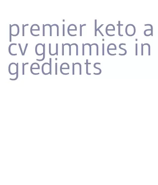 premier keto acv gummies ingredients