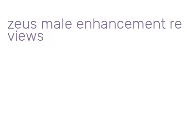 zeus male enhancement reviews