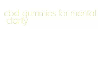 cbd gummies for mental clarity