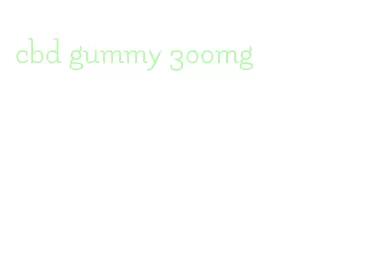 cbd gummy 300mg