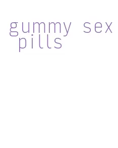 gummy sex pills