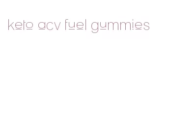 keto acv fuel gummies