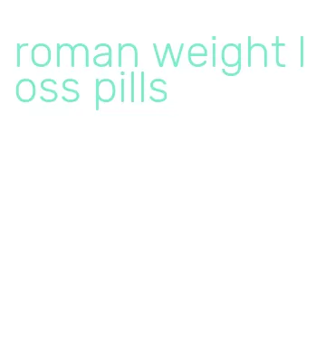 roman weight loss pills
