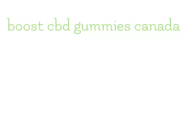 boost cbd gummies canada