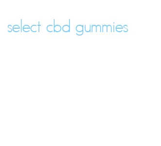 select cbd gummies