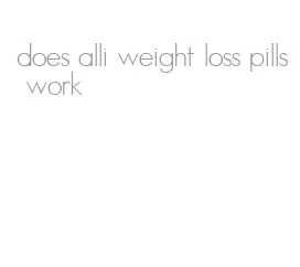 does alli weight loss pills work