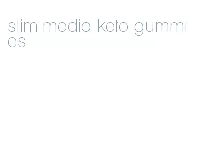 slim media keto gummies