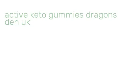 active keto gummies dragons den uk