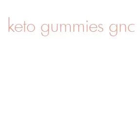 keto gummies gnc