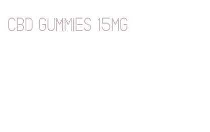 cbd gummies 15mg