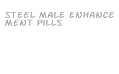 steel male enhancement pills