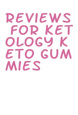 reviews for ketology keto gummies