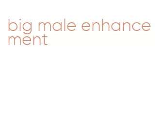 big male enhancement