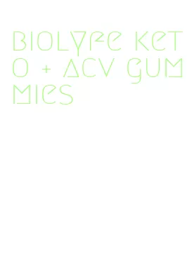 biolyfe keto + acv gummies
