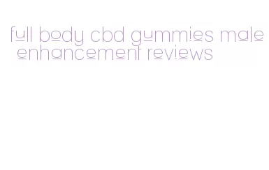 full body cbd gummies male enhancement reviews