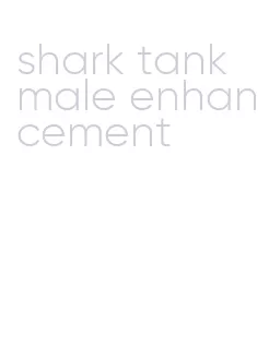 shark tank male enhancement
