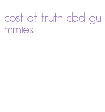 cost of truth cbd gummies
