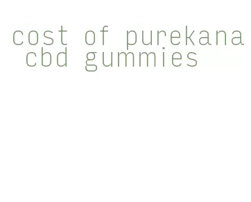cost of purekana cbd gummies