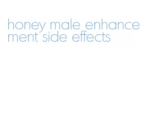 honey male enhancement side effects
