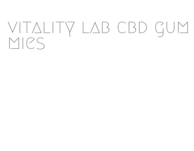 vitality lab cbd gummies
