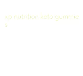 xp nutrition keto gummies