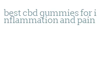 best cbd gummies for inflammation and pain
