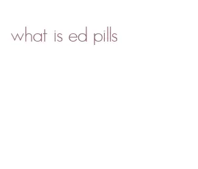 what is ed pills