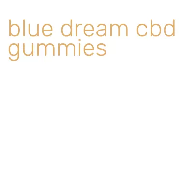 blue dream cbd gummies