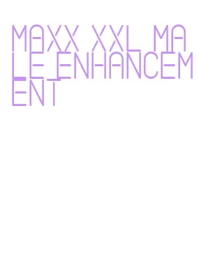 maxx xxl male enhancement