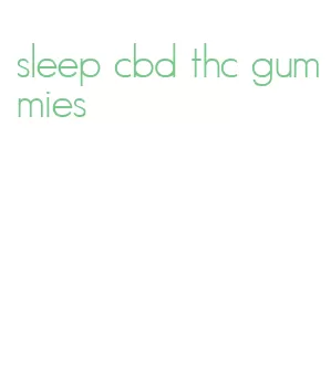 sleep cbd thc gummies