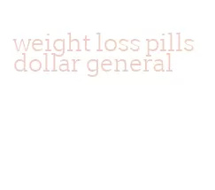 weight loss pills dollar general