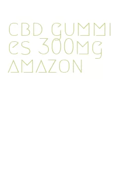 cbd gummies 300mg amazon